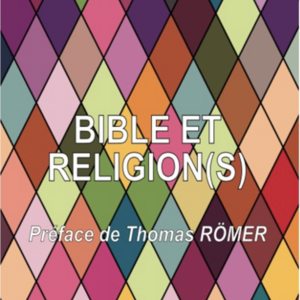 Olivier Pigeaud : Bible et Religion(s)
