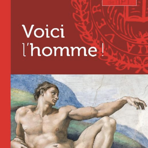 Voici l'homme !