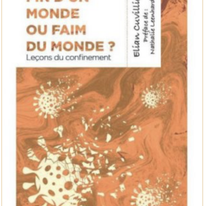 Elian Cuvillier : Fin d'un monde ou faim du monde ?
