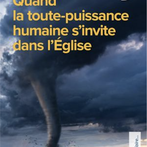 Édith Tartar-Goddet : Quand la toute puissance humaine s'invite dans l'Église