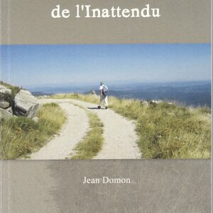 Jean Domon : Les chemins de l'inattendu