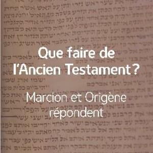 Pierre Prigent : Que faire de l'Ancien Testament ?