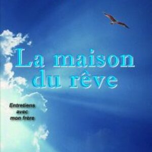la maison du reve