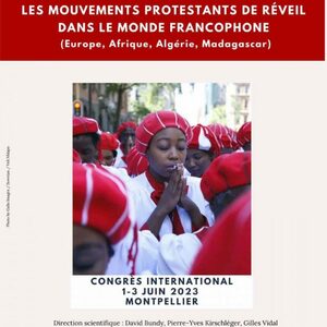Les mouvements protestants de Réveil dans le monde francophone 