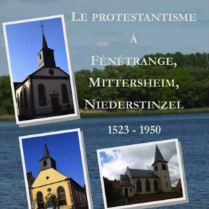 Le protestantisme à Fénétrange, Mittersheim, Niederstinzel