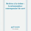 Du Héros à la victime : la métamorphose contemporaine du sacré