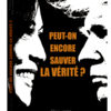 Peut-on sauver la vérité ?