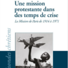 Une mission protestante dans des temps de crise